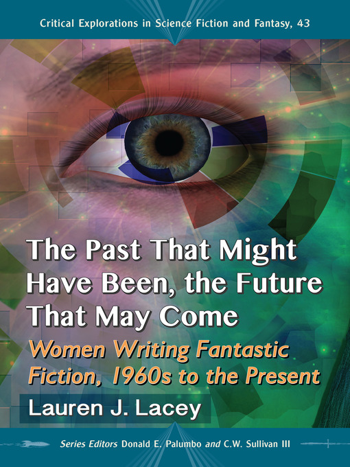 Title details for The Past That Might Have Been, the Future That May Come by Lauren J. Lacey - Available